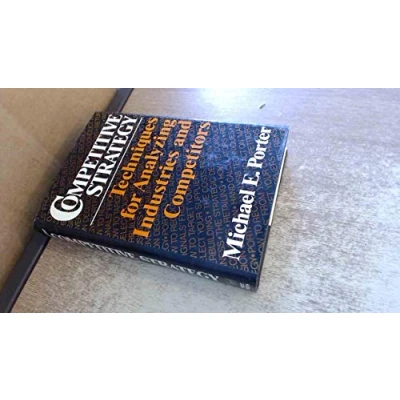 Afbeelding van Competitive Strategy: Techniques for Analyzing Industries and Competitors Hardcover