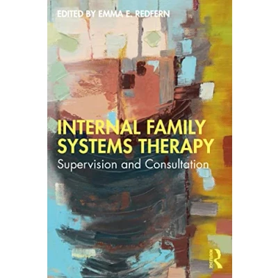 Afbeelding van Internal Family Systems Therapy: Supervision and Consultation