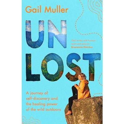 Afbeelding van Unlost: A journey of self discovery and the healing power wild outdoors