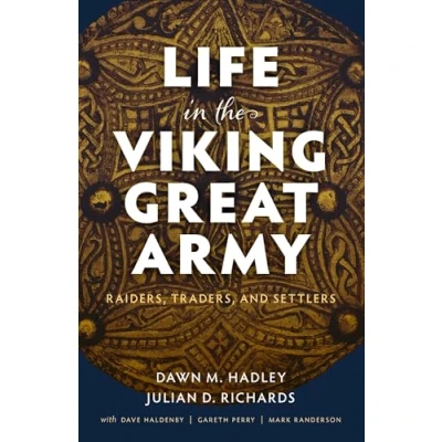 Afbeelding van Life in the Viking Great Army: Raiders, Traders, and Settlers