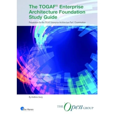 Afbeelding van the TOGAF® Enterprise Architecture Foundation Study Guide: Preparation for TOGAF Part 1 Examination