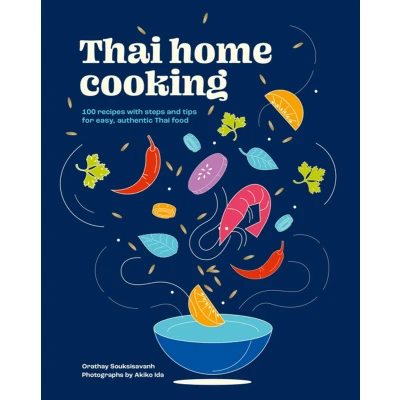 Afbeelding van Thai Home Cooking: 100 recipes with steps and tips for easy, authentic food: 3