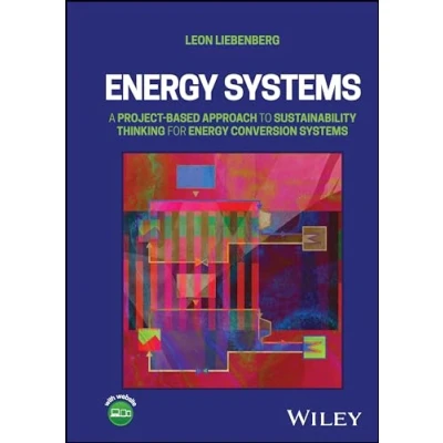 Afbeelding van Energy Systems: A Project Based Approach to Sustainability Thinking for Conversion Systems