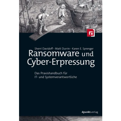 Afbeelding van Ransomware und Cyber Erpressung: Das Praxishandbuch für IT Systemverantwortliche