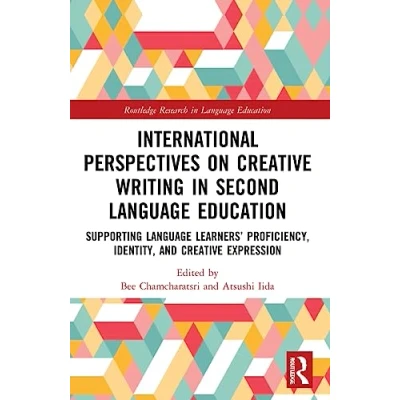 Afbeelding van International Perspectives on Creative Writing in Second Language Education: Supporting Learners’ Proficiency, Identity, and Expression