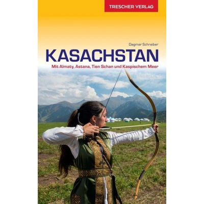 Afbeelding van Reiseführer Kasachstan: Mit Almaty, Nur Sultan, Tien Schan und Kaspischem Meer