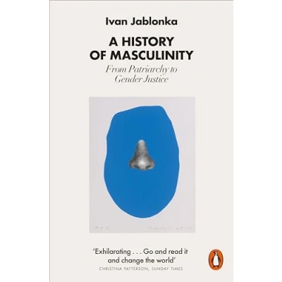 Afbeelding van A History of Masculinity: From Patriarchy to Gender Justice