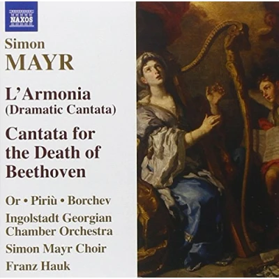 Afbeelding van Simon Mayr Chorus, Ingolstadt Gregorian Chamber Orchestra, Franz Hauk Mayr: L&#039;Armonia/Cantata For The Death Of Beethoven (CD)