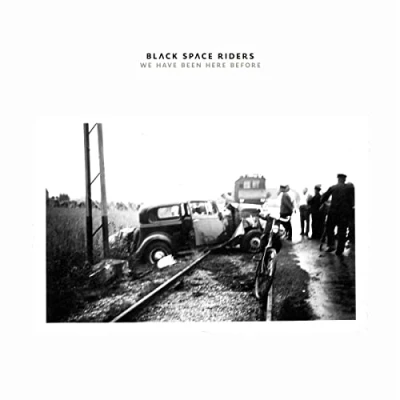 Afbeelding van Black Space Riders We Have Been Here Before (CD)