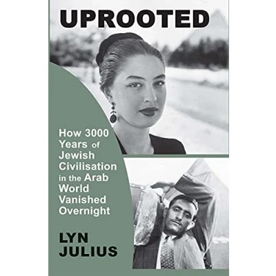 Afbeelding van Uprooted: How 3000 Years of Jewish Civilization in the Arab World Vanished Overnight