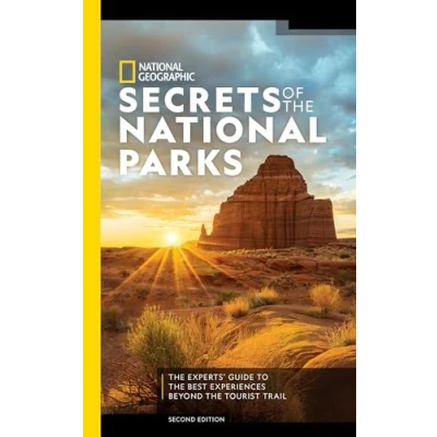 Afbeelding van National Geographic Secrets of the Parks, 2nd Edition Experts&#039; Guide to Best Experiences Beyond Tourist Trail Georgaphic