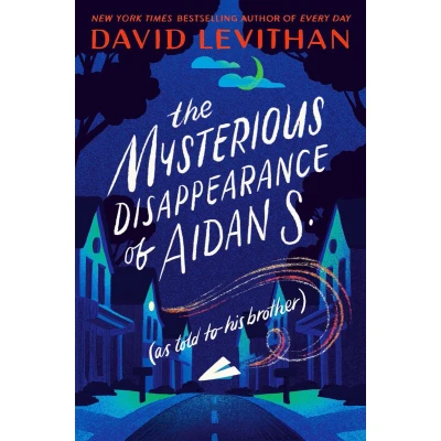 Afbeelding van The Mysterious Disappearance of Aidan S. (as told to his brother)