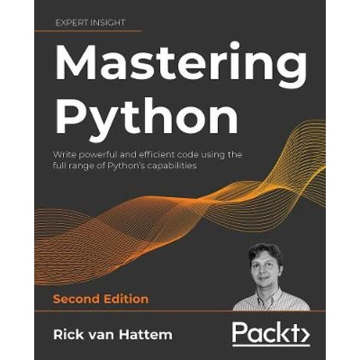 Afbeelding van Mastering Python Second Edition: Write powerful and efficient code using the full range of Python&#039;s capabilities