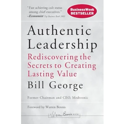 Afbeelding van Authentic Leadership: Rediscovering the Secrets to Creating Lasting Value: 138