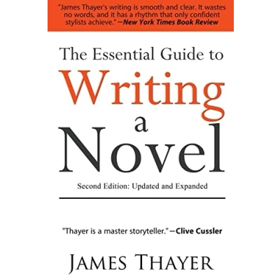 Afbeelding van The Essential Guide to Writing A Novel: Complete and Concise Manual for Fiction Writers: Second Edition
