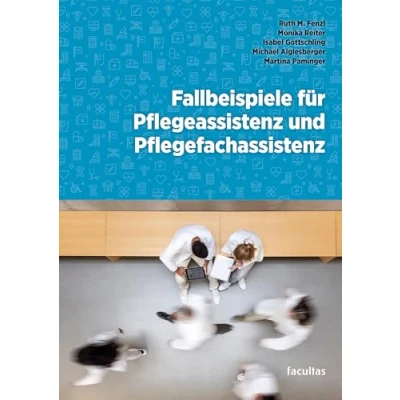 Afbeelding van Fallbeispiele für Pflegeassistenz und Pflegefachassistenz