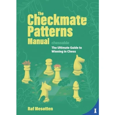 Afbeelding van The Checkmate Patterns Manual: Ultimate Guide to Winning in Chess