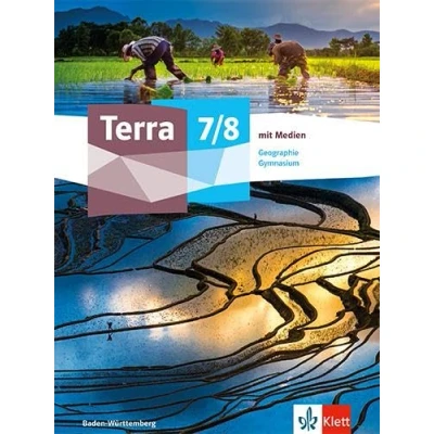 Afbeelding van Terra Geographie 7/8. Schulbuch Klasse Ausgabe Baden Württemberg Gymnasium: mit Medien 7/8