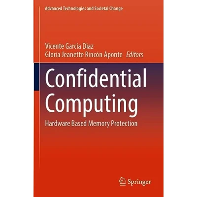 Afbeelding van Confidential Computing: Hardware Based Memory Protection