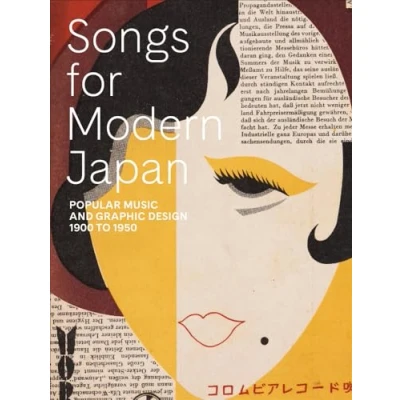 Afbeelding van Songs for Modern Japan: Popular Music and Graphic Design, 1900 to 1950