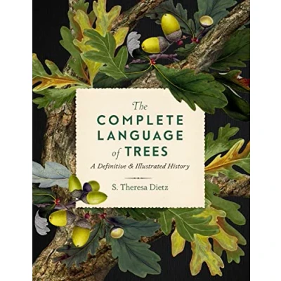 Afbeelding van The Complete Language of Trees: A Definitive and Illustrated History: Volume 12