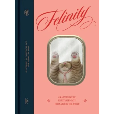 Afbeelding van Felinity: An Anthology of Illustrated Cats from Around the World