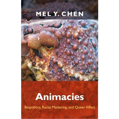 Afbeelding van Animacies: Biopolitics, Racial Mattering, and Queer Affect