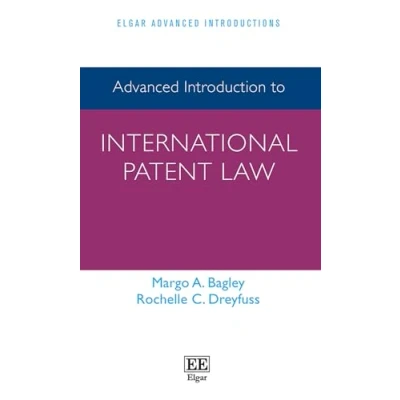 Afbeelding van Advanced Introduction to International Patent Law