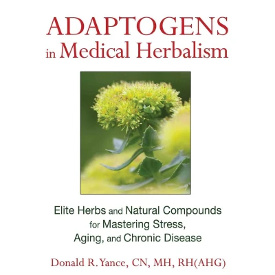 Afbeelding van Adaptogens in Medical Herbalism: Elite Herbs and Natural Compounds for Mastering Stress, Aging, Chronic Disease