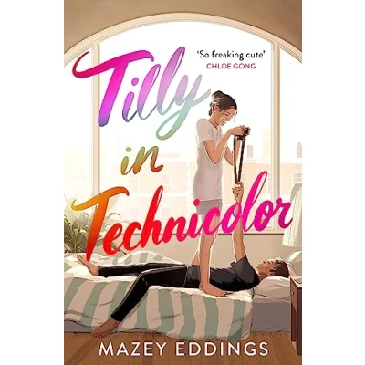 Afbeelding van Tilly in Technicolor: A sweet and swoony opposites attract rom com from the author of TikTok hit, BRUSH WITH LOVE!