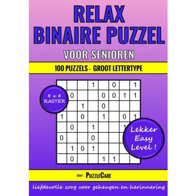 Afbeelding van Binaire Puzzel Relax voor Senioren 8x8 Raster 100 Puzzels Groot Lettertype Lekker Easy Level!: Puzzelboeken Senioren, Slechtzienden en Ouderen met Beginnende Dementie/Alzheimer