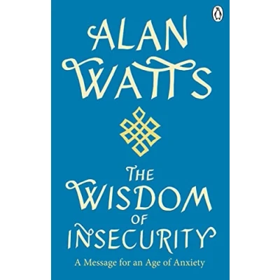 Afbeelding van Wisdom of Insecurity: A Message for an Age Anxiety