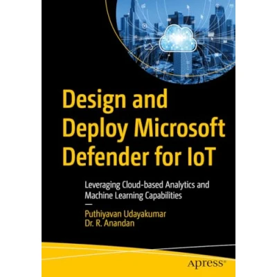 Afbeelding van Design and Deploy Microsoft Defender for IoT: Leveraging Cloud based Analytics Machine Learning Capabilities