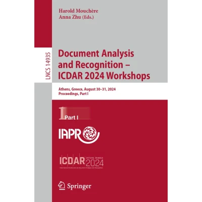 Afbeelding van Document Analysis and Recognition ICDAR 2024 Workshops: Athens, Greece, August 3031, 2024, Proceedings, Part I: 14935