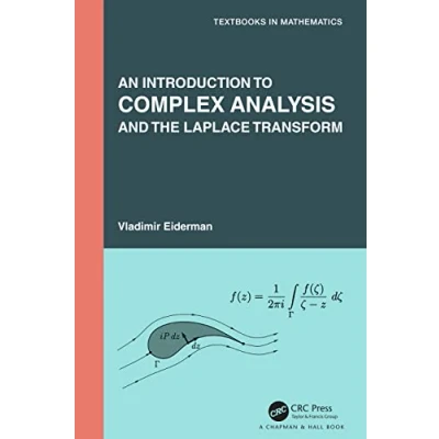 Afbeelding van Textbooks in Mathematics An Introduction to Complex Analysis and the Laplace Transform