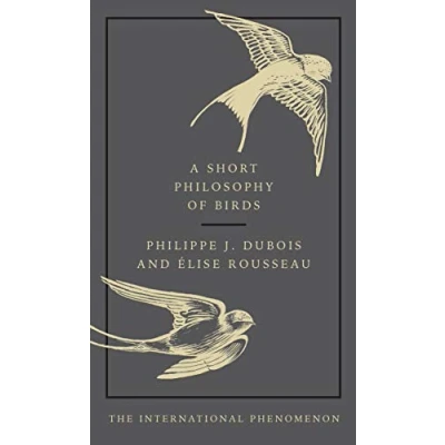 Afbeelding van A short philosophy of birds: The International Phenomenon