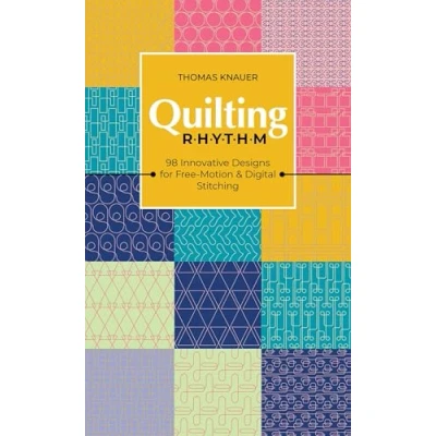 Afbeelding van Quilting Rhythm: 98 Innovative Designs for Free Motion &amp; Digital Stitching