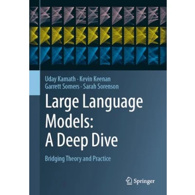 Afbeelding van Large Language Models: A Deep Dive: Bridging Theory and Practice