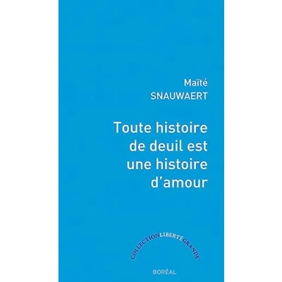 Afbeelding van Toute histoire de deuil est une d&#039;amour