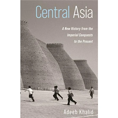 Afbeelding van Central Asia: A New History from the Imperial Conquests to Present