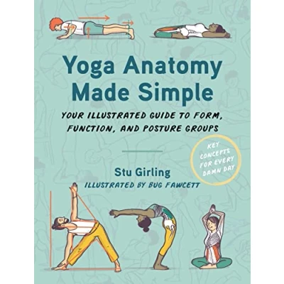 Afbeelding van Yoga Anatomy Made Simple: Your Illustrated Guide to Form, Function, and Posture Groups