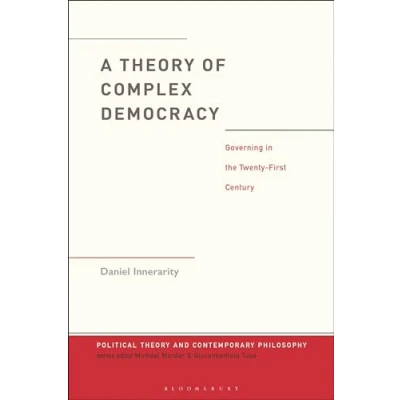 Afbeelding van A Theory of Complex Democracy: Governing in the Twenty First Century