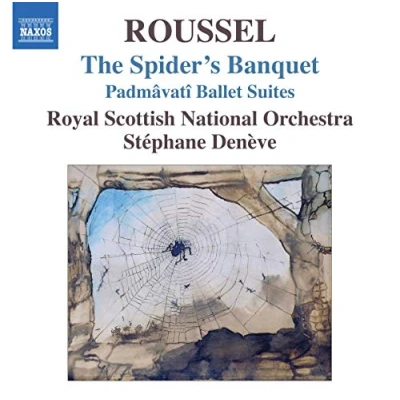 Afbeelding van Royal Scottish National Orchestra, Stéphane Denève Roussel: Le Festin De L&#039;Araignée (The Spider&#039;s Banquet) / Padmâvatî Suites (CD)