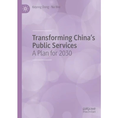Afbeelding van Transforming China&#039;s Public Services: A Plan for 2030