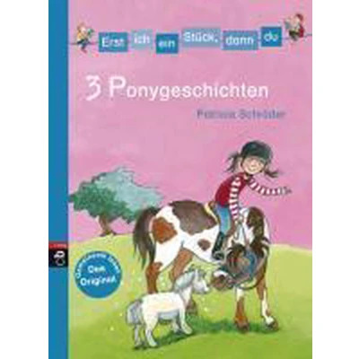 Afbeelding van Erst ich ein Stück, dann du 3 Ponygeschichten