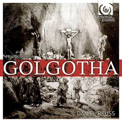 Afbeelding van Golgotha Frank Martin / 2 CD BOX Oratorium Pasen Cappella Amsterdam Estonian Philharmonic Chamber Choir National Symphony Orchestra Daniel Reuss Religieus Vocaal Klassiek Orkest