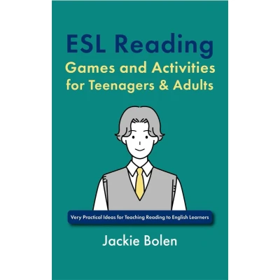 Afbeelding van ESL Reading Games and Activities for Teenagers &amp; Adults: Very Practical Ideas Teaching to English Learners