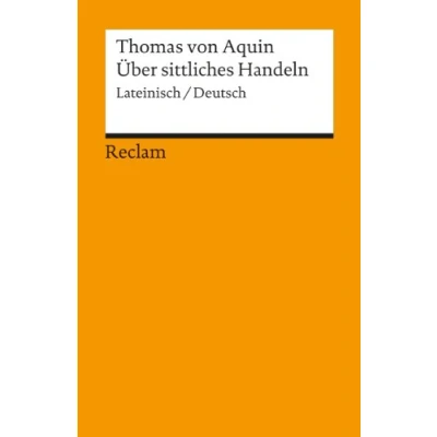 Afbeelding van Über sittliches Handeln: Summa theologiae I II q. 18 21: 18162