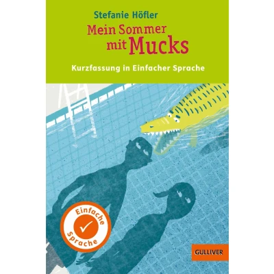 Afbeelding van Kurzfassung in Einfacher Sprache. Mein Sommer mit Mucks