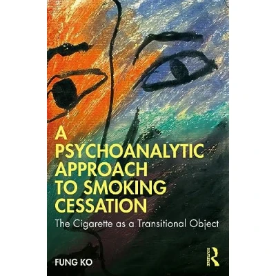 Afbeelding van a Psychoanalytic Approach to Smoking Cessation: The Cigarette as Transitional Object